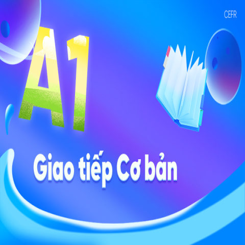 Giao tiếp Cơ bản (A1)