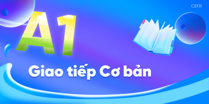 Giao tiếp Cơ bản (A1)