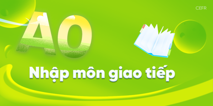 Nhập Môn Giao Tiếp - A0